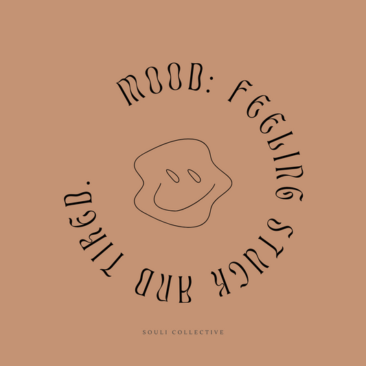 Tips & tools for the mood: Stuck and tired.